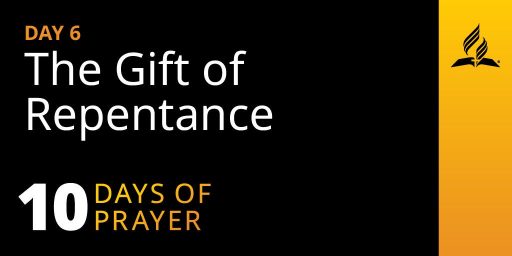 DAY 6- The Gift of Repentance